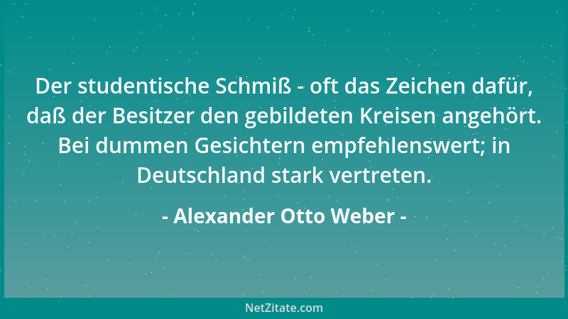 Alexander Otto Weber - Der studentische Schmiß - oft das Zeichen dafür, daß der Besitzer den gebildeten Kreisen angehört. B...