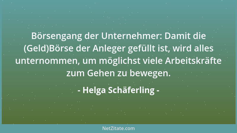 Helga Schäferling - Börsengang der Unternehmer: Damit die (Geld)Börse der Anleger gefüllt ist, wird alles unternommen, um m...