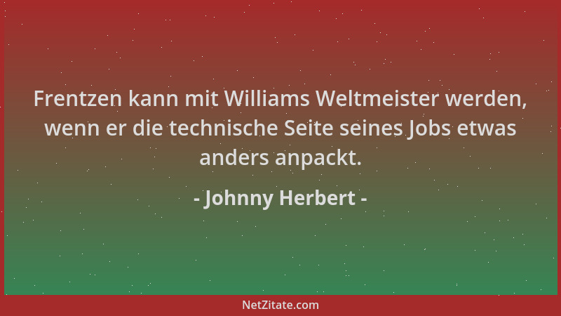 Johnny Herbert - Frentzen kann mit Williams Weltmeister werden, wenn er die technische Seite seines Jobs etwas anders anpac...