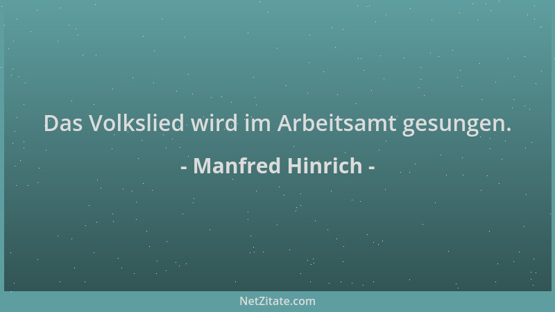 Manfred Hinrich - Das Volkslied wird im Arbeitsamt gesungen....