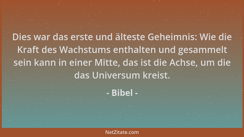 Bibel - Dies war das erste und älteste Geheimnis: Wie die Kraft des Wachstums enthalten und gesammelt sein kann in einer Mi...