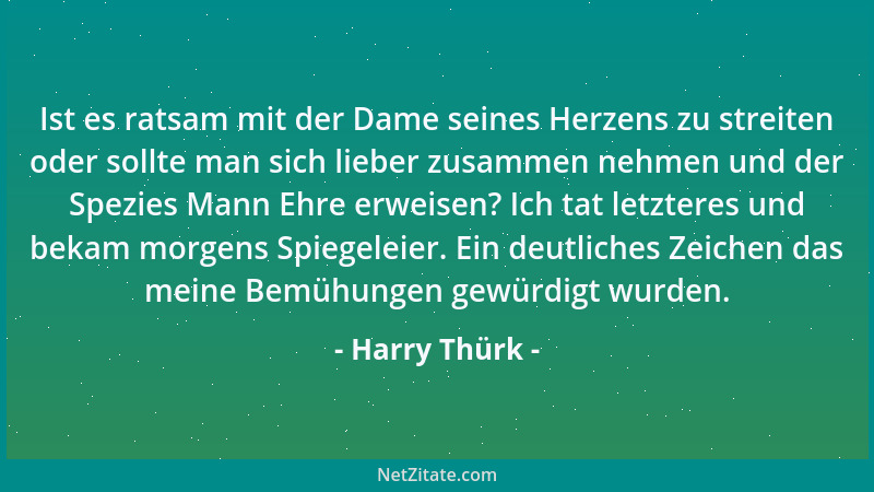 Harry Thürk - Ist es ratsam mit der Dame seines Herzens zu streiten oder sollte man sich lieber zusammen nehmen und der Spe...