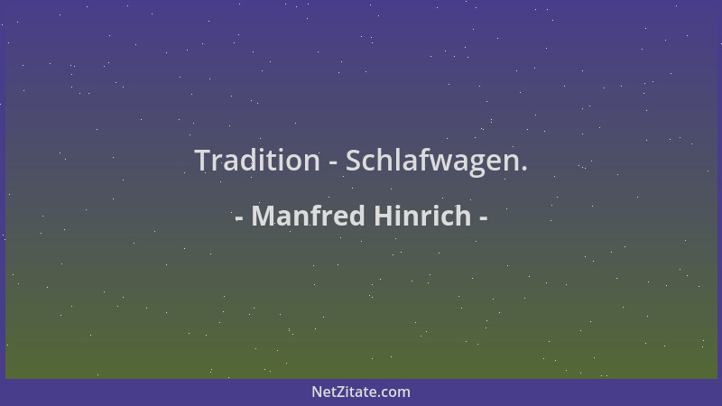 Manfred Hinrich - Tradition - Schlafwagen....