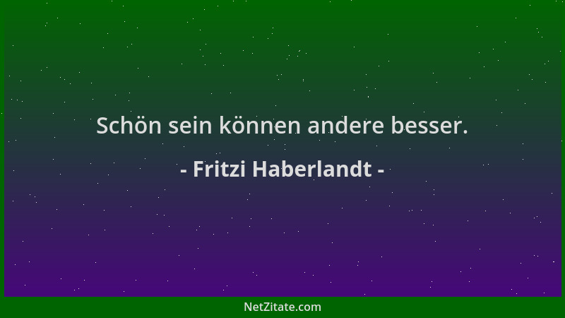 Fritzi Haberlandt - Schön sein können andere besser....
