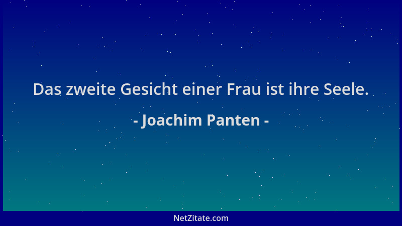 Joachim Panten - Das zweite Gesicht einer Frau ist ihre Seele....