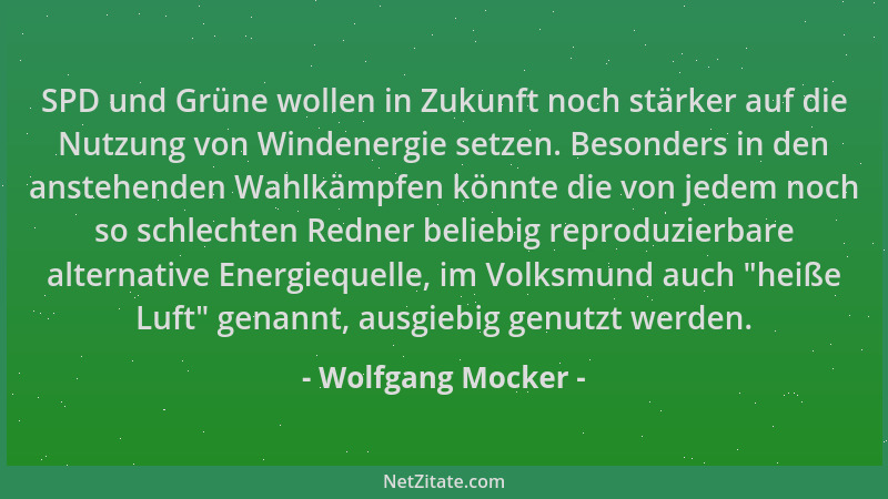Wolfgang Mocker - SPD und Grüne wollen in Zukunft noch stärker auf die Nutzung von Windenergie setzen. Besonders in den ans...