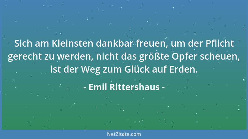 Emil Rittershaus - Feig verzagen? - Nun und nimmer sich begraben in des Trübsinns Nebeldunst! - Und an jedem Sonnenschimmer...