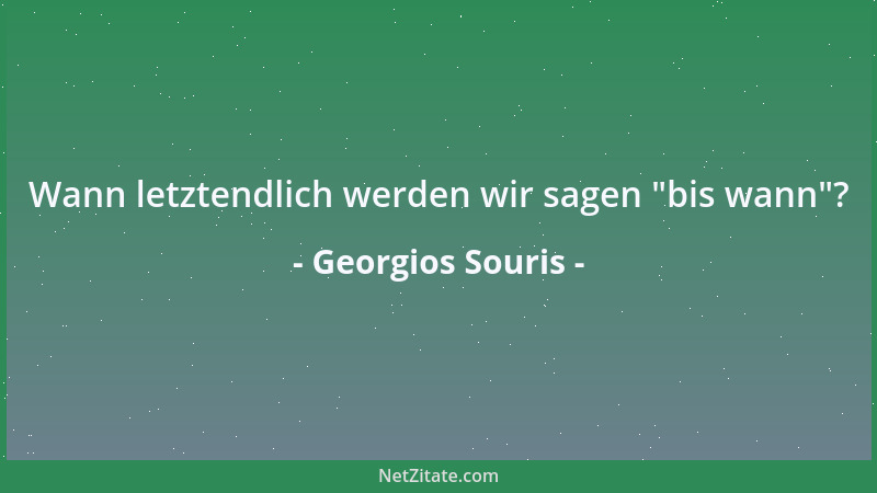 Georgios Souris - Die Natur bestraft immer die Natur der Ausschreitungen....