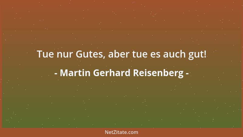 Martin Gerhard Reisenberg - Auch manch goldene Seelen hätten zur Komplettierung gern eine goldene Uhr dabei....