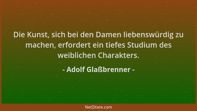 Adolf Glaßbrenner - Die Kunst, sich bei den Damen liebenswürdig zu machen, erfordert ein tiefes Studium des weiblichen Char...