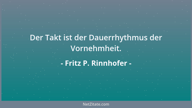 Fritz P. Rinnhofer - Wer keine Prophezeiungen macht, kann im nachhinein nicht des Irrtums geziehen werden....