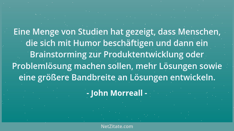 John Morreall - Humor erlaubt uns in der Welt der Wirtschaft, einfallsreicher, kreativer und flexibler zu sein....