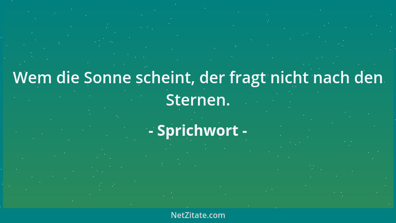 Sprichwort - Der Preis wird vergessen, die Qualität bleibt....