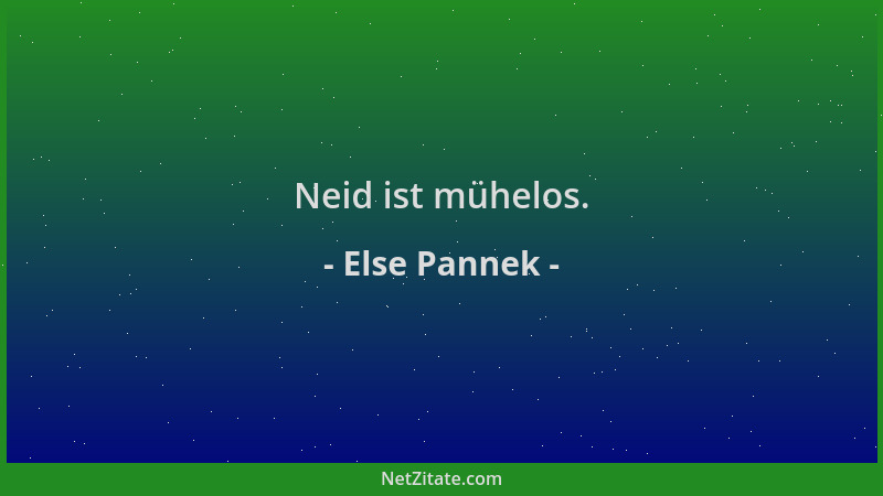 Else Pannek - Neid ist mühelos....