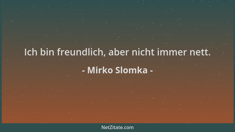 Mirko Slomka - Ich bin freundlich, aber nicht immer nett....