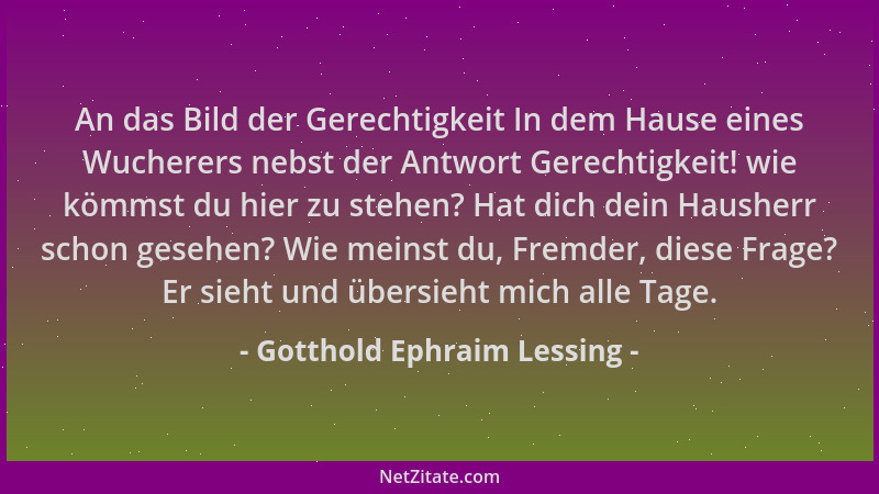 Gotthold Ephraim Lessing - An das Bild der Gerechtigkeit In dem Hause eines Wucherers nebst der Antwort Gerechtigkeit! wie...