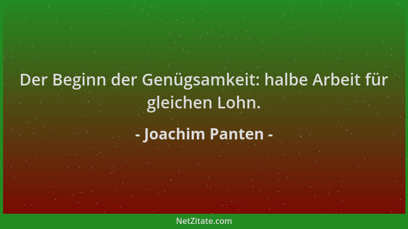 Joachim Panten - Der Beginn der Genügsamkeit: halbe Arbeit für gleichen Lohn....