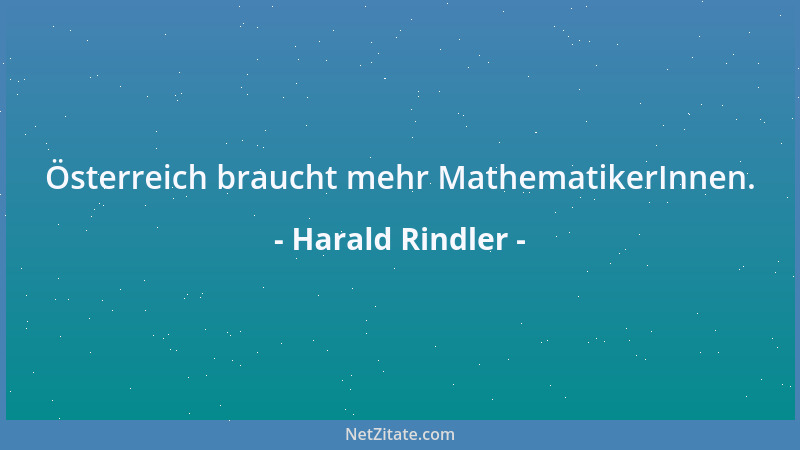 Harald Rindler - Österreich braucht mehr MathematikerInnen....