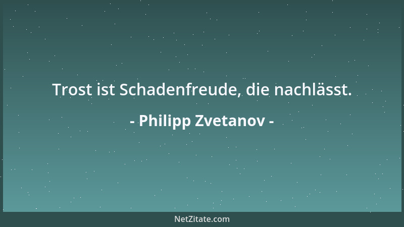 Philipp Zvetanov - Lügen, wenn sie passen, stellen eine Art Siebenmeilenstiefel dar....