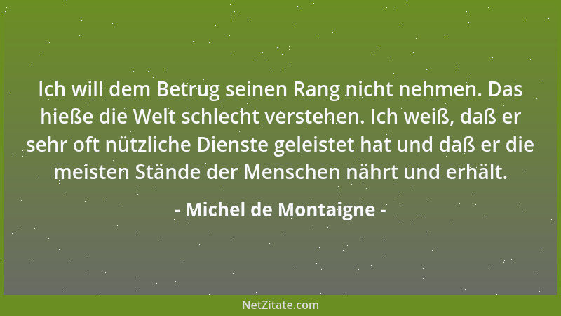 Michel de Montaigne - Die Liebe ist ein Handel, der auf Gegenseitigkeit beruht....