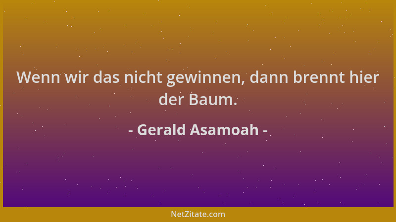 Gerald Asamoah - Wenn wir das nicht gewinnen, dann brennt hier der Baum....
