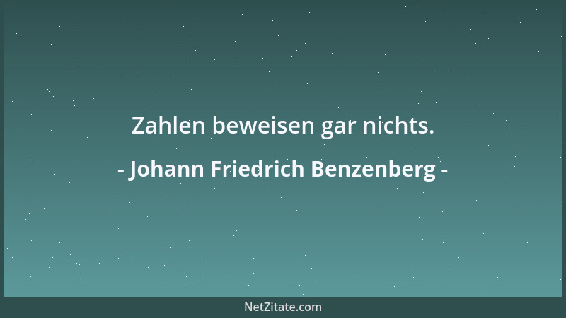 Johann Friedrich Benzenberg - Zahlen beweisen gar nichts....
