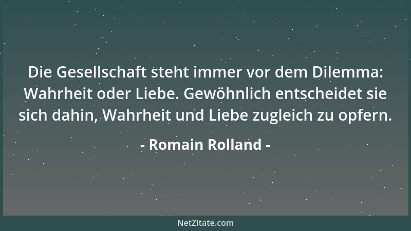 Romain Rolland - Die Großen machen die Gesetze, die Kleinen müssen sie befolgen....