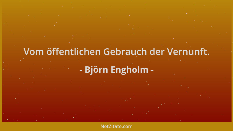 Björn Engholm - Vom öffentlichen Gebrauch der Vernunft....