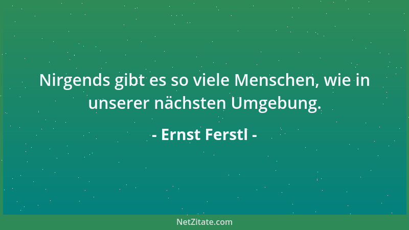 Ernst Ferstl - Gerade was uns nicht in den Kopf geht, gibt uns lange zu denken....
