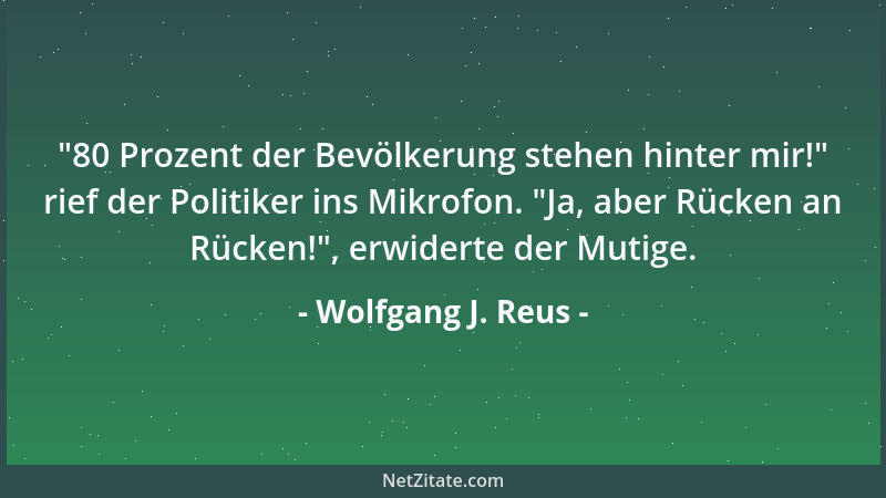 Wolfgang J. Reus - Der Geist ist ein Geschenk, das man niemals bezahlen kann. Aber man kann ja versuchen, es sein Leben lan...
