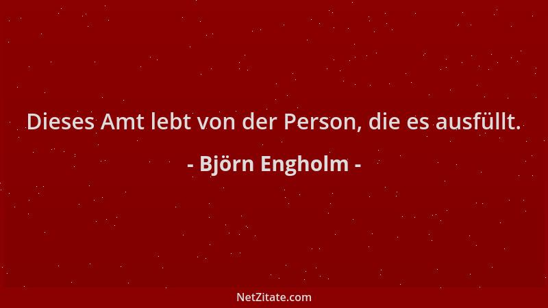 Björn Engholm - Dieses Amt lebt von der Person, die es ausfüllt....