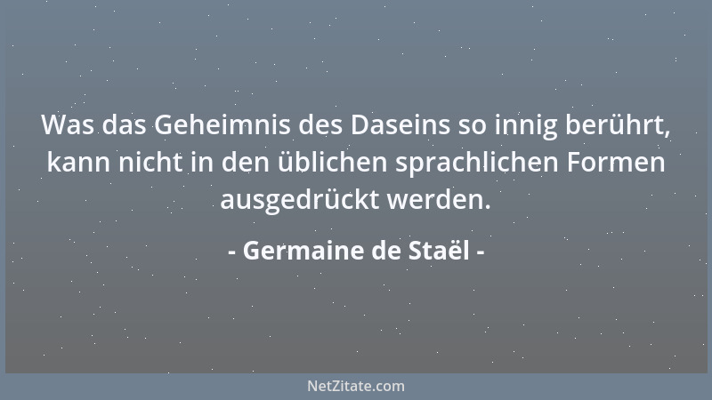Germaine de Staël - Die Natur entfaltet ihre Pracht bisweilen ohne Zweck, zuweilen sogar mit einem Luxus....