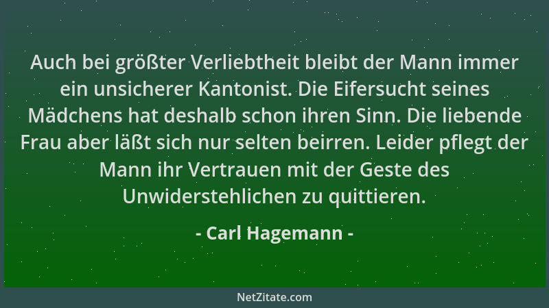 Carl Hagemann - Auch bei größter Verliebtheit bleibt der Mann immer ein unsicherer Kantonist. Die Eifersucht seines Mädchen...