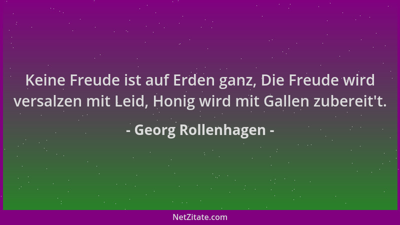 Georg Rollenhagen - Keine Freude ist auf Erden ganz, Die Freude wird versalzen mit Leid, Honig wird mit Gallen zubereit 't....