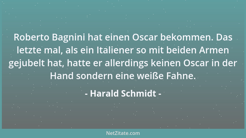 Harald Schmidt - Roberto Bagnini hat einen Oscar bekommen. Das letzte mal, als ein Italiener so mit beiden Armen gejubelt h...