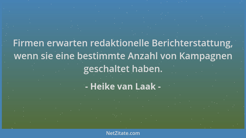 Heike van Laak - Firmen erwarten redaktionelle Berichterstattung, wenn sie eine bestimmte Anzahl von Kampagnen geschaltet h...