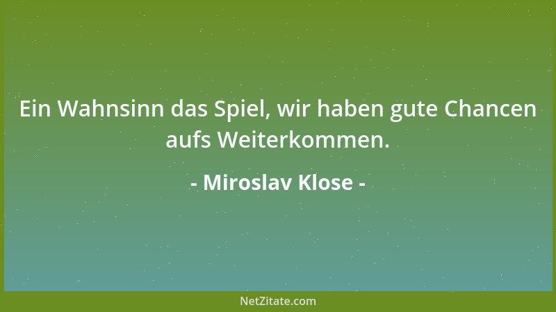 Miroslav Klose - Ein Wahnsinn das Spiel, wir haben gute Chancen aufs Weiterkommen....