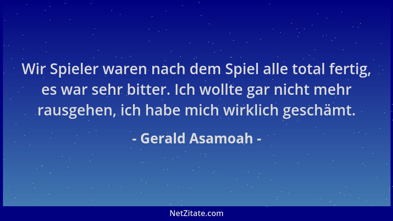 Gerald Asamoah - Wir Spieler waren nach dem Spiel alle total fertig, es war sehr bitter. Ich wollte gar nicht mehr rausgehe...