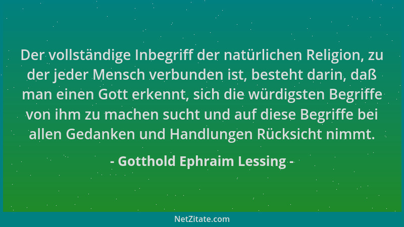 Gotthold Ephraim Lessing - Der vollständige Inbegriff der natürlichen Religion, zu der jeder Mensch verbunden ist, besteht...