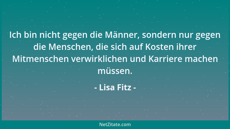 Lisa Fitz - Ich bin nicht gegen die Männer, sondern nur gegen die Menschen, die sich auf Kosten ihrer Mitmenschen verwirkli...