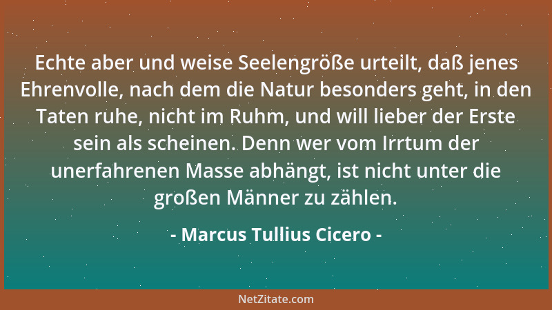 Marcus Tullius Cicero - Die Menschen verstehen nicht, welch große Einnahmequelle in der Sparsamkeit liegt....