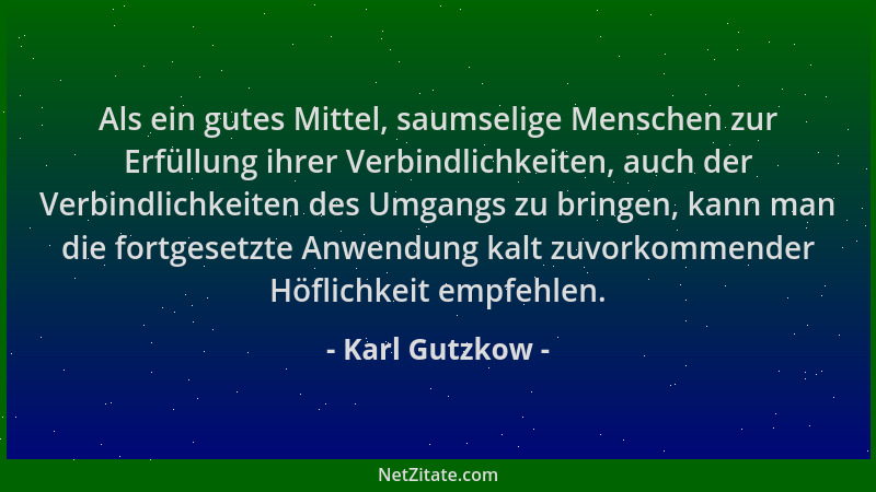 Karl Gutzkow - Als ein gutes Mittel, saumselige Menschen zur Erfüllung ihrer Verbindlichkeiten, auch der Verbindlichkeiten...
