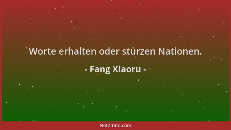 Fang Xiaoru - Worte erhalten oder stürzen Nationen....