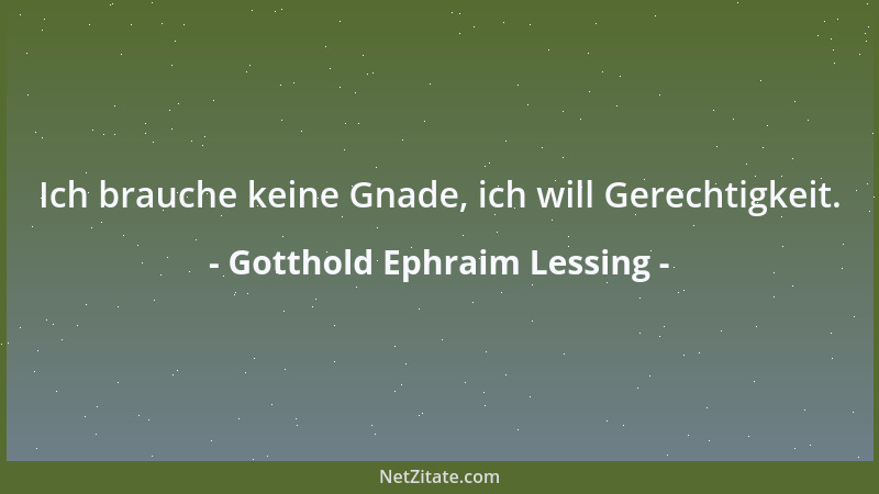 Gotthold Ephraim Lessing - Notwehr entschuldigt Selbstlob....