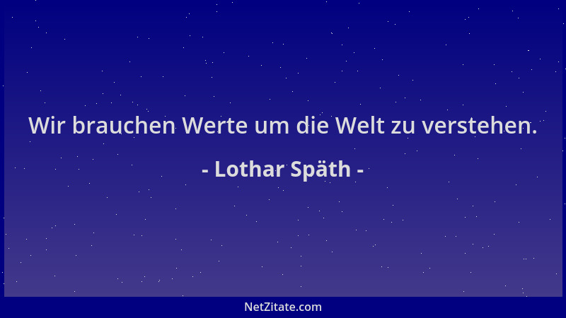 Lothar Späth - Wir brauchen Werte um die Welt zu verstehen....