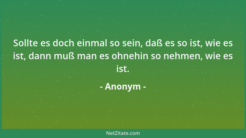 Anonym - Draußen, jenseits der Vorstellungen von Fehlverhalten und Wohlverhalten, liegt ein Feld. Dort werd ' ich mit dir zu...