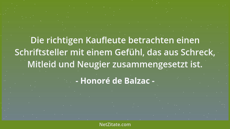 Honoré de Balzac - Die richtigen Kaufleute betrachten einen Schriftsteller mit einem Gefühl, das aus Schreck, Mitleid und N...