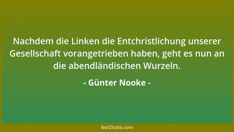 Günter Nooke - Nachdem die Linken die Entchristlichung unserer Gesellschaft vorangetrieben haben, geht es nun an die abendl...