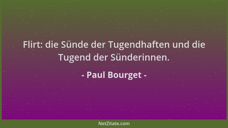 Paul Bourget - Flirt: die Sünde der Tugendhaften und die Tugend der Sünderinnen....