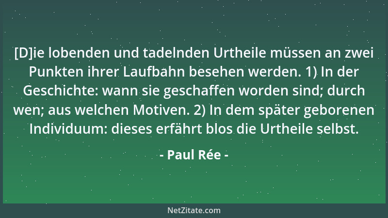 Paul Rée - Man lacht über seine Ungeschicklichkeit, damit die Anderen nicht darüber lachen....